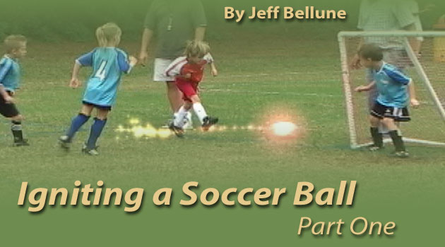 Igniting a Soccer Ball part 1